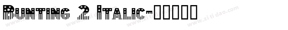 Bunting 2 Italic字体转换